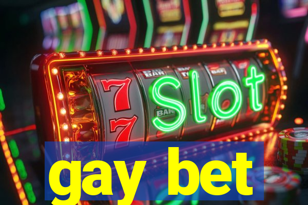 gay bet